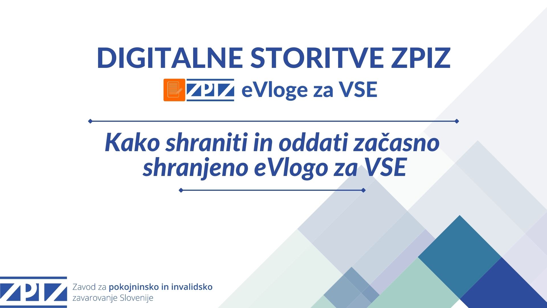 Kako shraniti in oddati začasno shranjeno eVlogo za VSE - povezava do posnetka